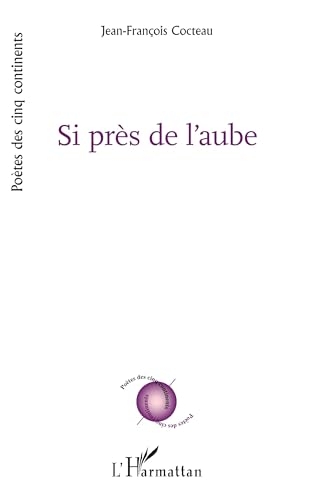 Si près de l’aube