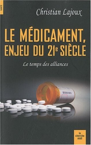 Le médicament, enjeu du 21e siècle