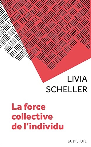 La force collective de l'individu: Histoires de travail et clinique de l'activité