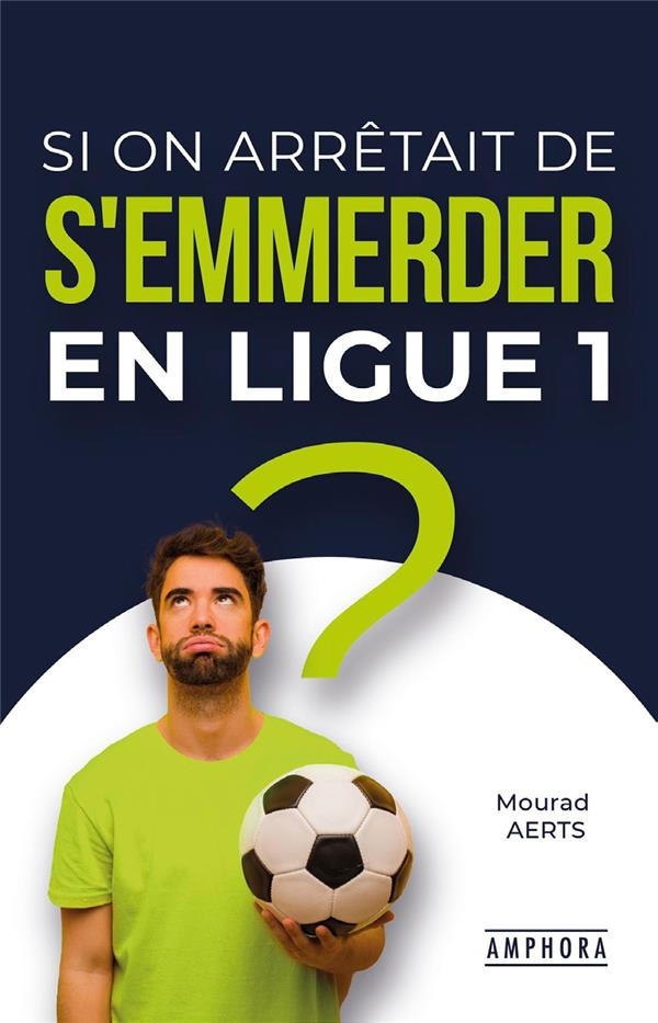 POURQUOI ON S'EMMERDE EN LIGUE 1 ?