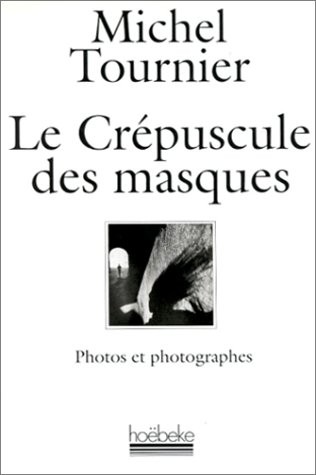 Le Crépuscule des masques : Photos et photographes
