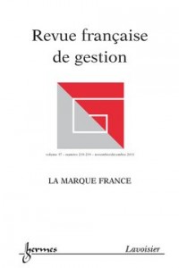 Marque France (Revue Française de Gestion Volume 37 N. 218-219/Novembredecembre 2011)