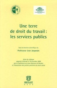 Une terre de droit du travail : les services publics