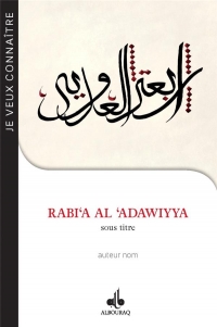 Rabi'a al-Adawiyya, mystique au fEminin