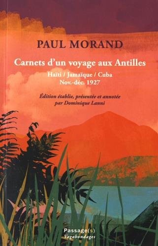 Carnets d'un voyage aux Antilles : Haïti, Jamaïque, Cuba (novembre-décembre 1927)