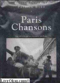 Paris chansons Les 100 plus belles chansons sur Paris