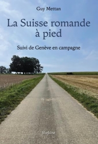 La Suisse romande à pied: Suivi de Genève en campagne