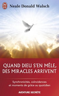 Quand Dieu s'en mêle, des miracles arrivent