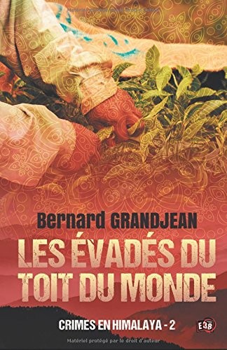 Les évadés du toit du monde: Crimes en Himalaya 2