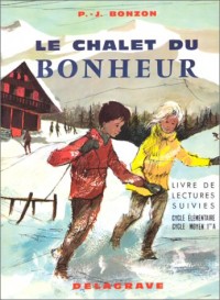 Le chalet du bonheur, CE2, CM1. Lectures suivies