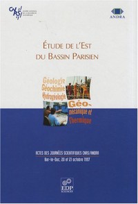Etude de l'Est du Bassin Parisien : Actes des journées scientifiques CNRS/ANDRA, Bar-le-Duc, 20 et 21 octobre 1997