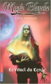 Magie blanche, Tome 2 : Le rituel du Cercle