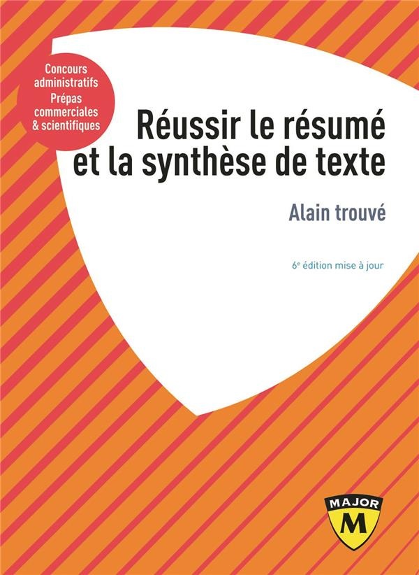 Réussir le résumé et la synthèse de textes
