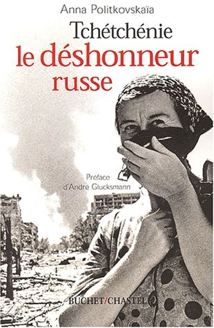 Tchétchénie : Le déshonneur russe