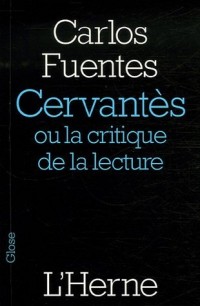 Cervantès : Ou la critique de la lecture