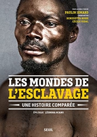 Les Mondes de l'esclavage: Une histoire comparée