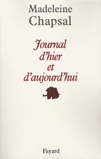 Journal d'hier et d'aujourd'hui, Tome 1 :