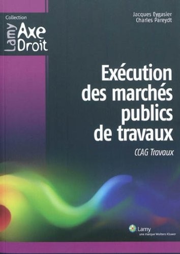 Exécution des marchés publics de travaux : CCAG Travaux