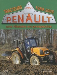 Tracteurs Renault, une Histoire en prospectus : Tome3, 1989-2005