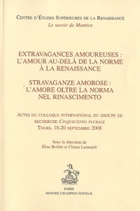 Extravagances amoureuses : l'amour au-delà de la norme à la Renaissance