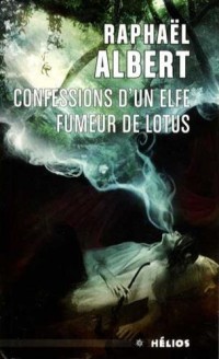 Confessions d'un elfe fumeur de lotus