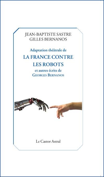 Adaptation Theatrale de la France Contre les Robots