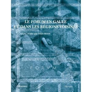 Le Forum en Gaule et dans les régions voisines