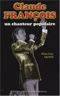 Claude François, un chanteur populaire