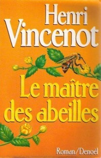 Le Maître des abeilles: Chronique de Montfranc-le-Haut