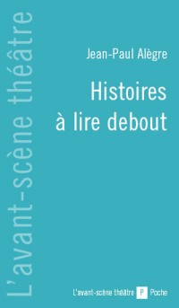 Histoires à lire debout