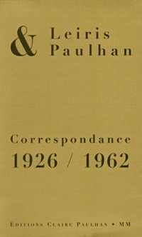 Correspondance 1926-1962 de Michel Leiris et Jean Paulhan