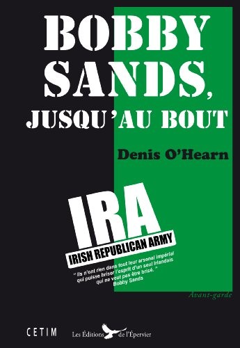 Bobby sands jusqu'au bout