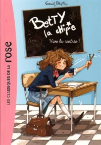 Betty la chipie 01 - Vive la rentrée !