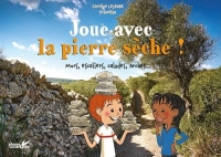 Joue avec la pierre sèche !