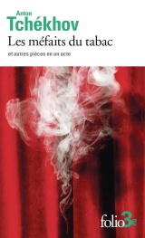 Les méfaits du tabac et autres pièces en un acte [Poche]