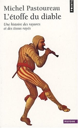 L'Etoffe du diable : Une histoire des rayures et des tissus rayés