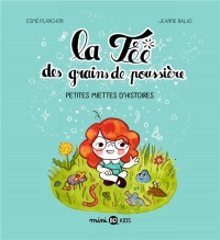 La fée des grains de poussière - Petites miettes d'histoires