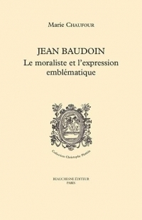 Jean Baudouin - Le moraliste et l'expression emblématique