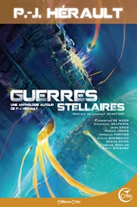 Guerres stellaires: Une anthologie autour de P.-J. Hérault