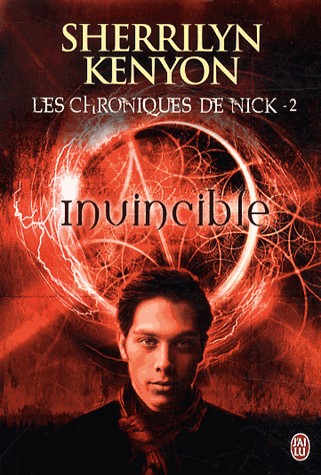 Les chroniques de Nick, Tome 2 : Invincible