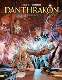 Danthrakon - Volume 01 - Le grimoire glouton