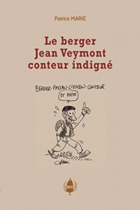 Le berger Jean Veymont, conteur indigné