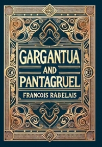 Gargantua and Pantagruel (Collector's Edition) (Laminated Hardback with Jacket)