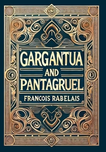 Gargantua and Pantagruel (Collector's Edition) (Laminated Hardback with Jacket) [9781998736744]