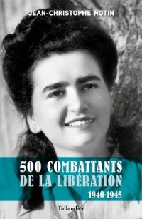 500 combattants de la libération: 1940-1945