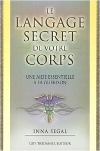 Le langage secret de votre corps : Une aide essentielle à la guérison