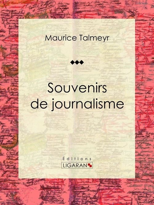Souvenirs de journalisme : Autobiographie