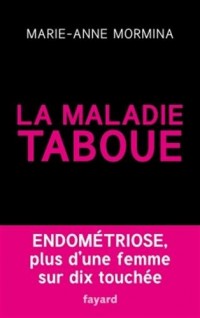 La maladie taboue : endométriose: Plus d'une femme sur dix touchée