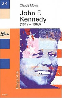 John F. Kennedy, 1917-1963