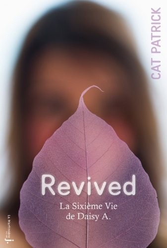 Revived : La Sixième Vie de Daisy A. [9782732443034]